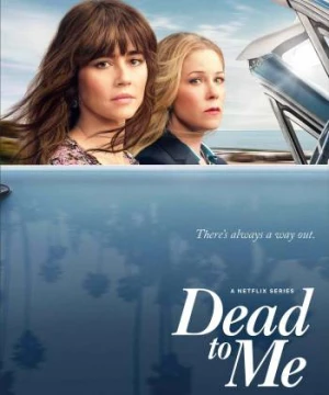 Coi như đã chết (Phần 3) - Dead to Me (Season 3)