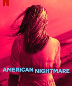 Cơn ác mộng Mỹ - American Nightmare