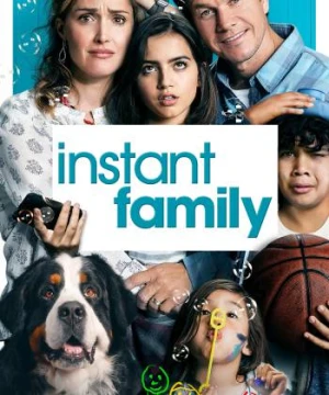 Con Nuôi Bất Đắc Dĩ - Instant Family