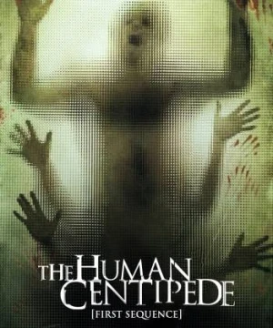 Con Rết Người - The Human Centipede (First Sequence)