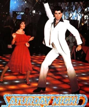 Cơn Sốt Đêm Thứ Bảy - Saturday Night Fever