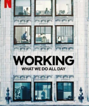 Công việc: Điều chúng ta làm cả ngày - Working: What We Do All Day