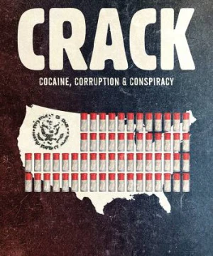 Crack: Cocaine, tham nhũng & âm mưu - Crack: Cocaine, Corruption & Conspiracy