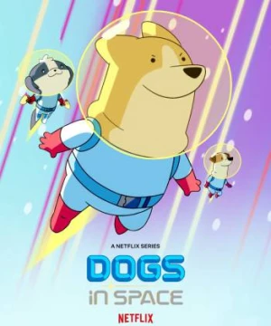 Cún ngoài không gian (Phần 2) - Dogs in Space (Season 2)