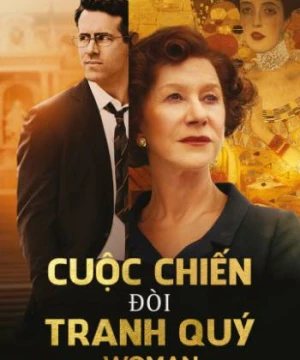 Cuộc Chiến Đòi Tranh Quý - Woman in Gold