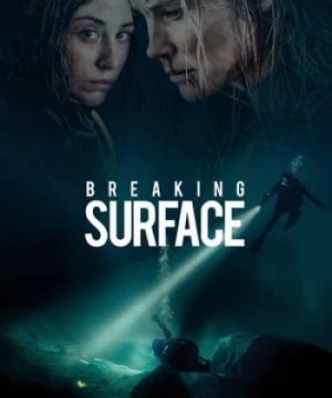 Cuộc Chiến Dưới Đáy Đại Dương - Breaking Surface