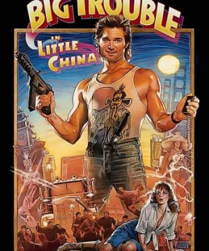 Cuộc Chiến Tại Phố Hoa - Big Trouble in Little China