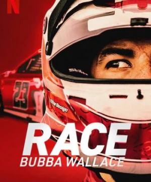 Cuộc đua: Bubba Wallace - Race: Bubba Wallace