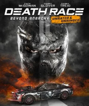 Cuộc Đua Tử Thần 4: Cuộc Chiến Hỗn Loạn - Death Race 4: Beyond Anarchy