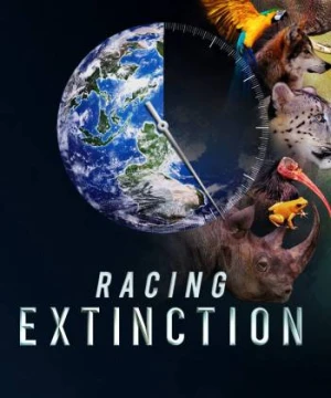 Cuộc Đua Tuyệt Chủng - Racing Extinction