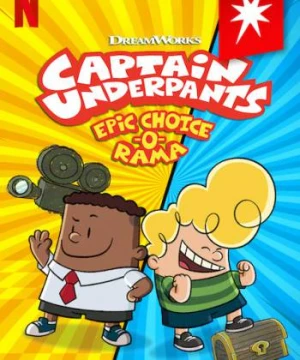 Cuộc phiêu lưu tương tác của Đội trưởng quần lót Captain Underpants Epic Choice-o-Rama