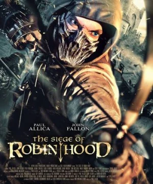 Cuộc Vây Hãm Của Robin Hood - The Siege of Robin Hood