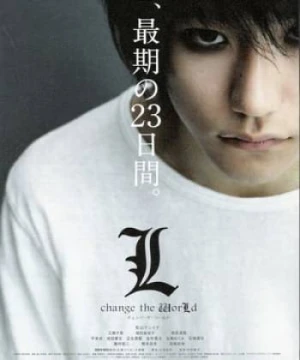 Cuốn Sổ Tử Thần 3: L - Thay Đổi Thế Giới - Death Note 3: L Change The World