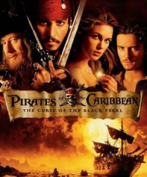 Cướp Biển Vùng Caribbean 1: Lời Nguyền Tàu Ngọc Trai Đen - Pirates Of The Caribbean: The Curse Of The Black Pearl