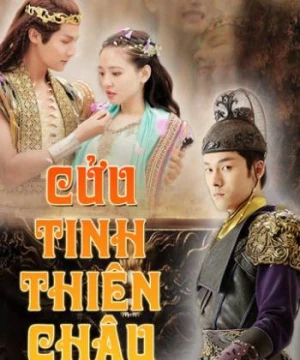 Cửu Tinh Thiên Châu - An Oriental Odyssey