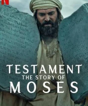 Cựu Ước: Câu chuyện của Moses - Testament: The Story of Moses