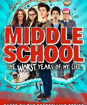 Đại Ca Học Đường Middle School: The Worst Years Of My Life