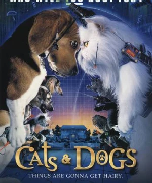 Đại Chiến Chó Mèo 1 - Cats & Dogs