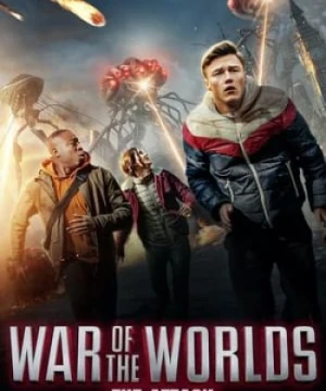 Đại Chiến Thế Giới: Cuộc Tấn Công Từ Sao Hỏa - War of the Worlds: The Attack