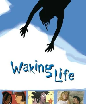 Đánh Thức Cuộc Đời Waking Life