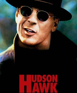 Đạo Chích Hudson Hawk - Hudson Hawk