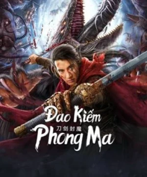 Đao Kiếm Phong Ma - The Legend Of Enveloped Demons