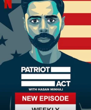 Đạo luật yêu nước với Hasan Minhaj (Phần 6) - Patriot Act with Hasan Minhaj (Season 6)