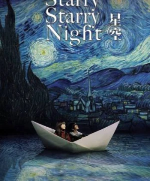 Đêm đầy sao Starry Starry Night (Xing kong)