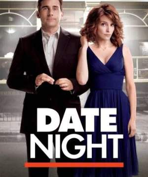  Đêm Hẹn Nhớ Đời  - Date Night