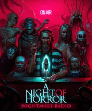 Đêm Kinh Hoàng: Đài Phát Thanh Ác Mộng - A Night of Horror: Nightmare Radio