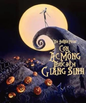 Đêm Kinh Hoàng Trước Giáng Sinh - The Nightmare Before Christmas