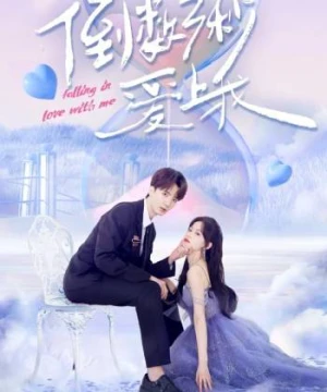 Đếm Ngược Ba Giây Để Yêu Em Falling In Love With Me