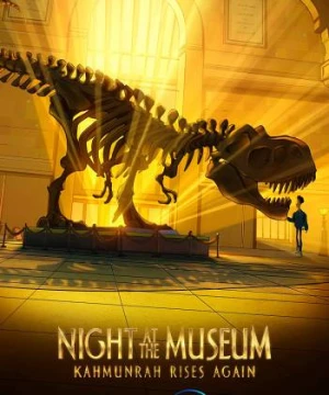 Đêm Ở Viện Bảo Tàng: Kahmunrah Trỗi Dậy - Night at the Museum: Kahmunrah Rises Again