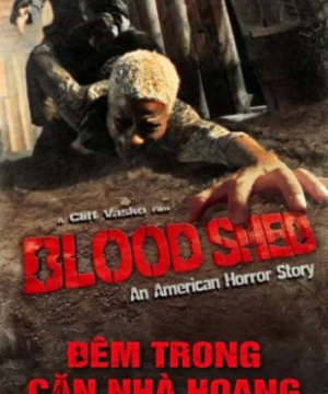 Đêm Trong Căn Nhà Hoang - American Bloodshed