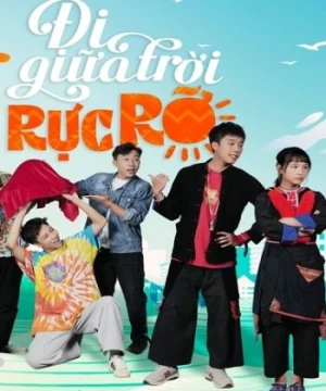 Đi Giữa Trời Rực Rỡ - Di Giua Troi Ruc Ro