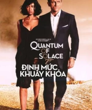 Điệp Viên 007: Định Mức Khuây Khỏa - Quantum of Solace