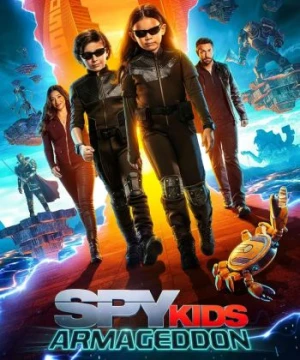 Điệp Viên Nhí 5: Ngày Tận Thế - Spy Kids: Armageddon