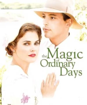 Điều Kỳ Diệu Của Những Ngày Giản Dị - The Magic of Ordinary Days