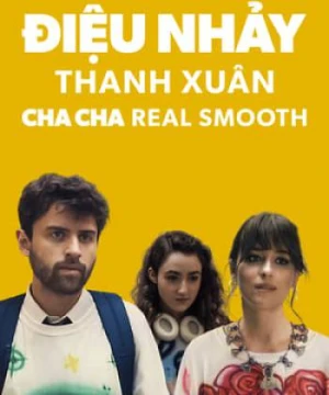 Điệu Nhảy Thanh Xuân - Cha Cha Real Smooth