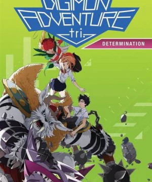 Digimon Adventure Tri. - Chương 2: Quyết Tâm - Digimon Adventure tri. 2: Ketsui Digimon Adventure Tri. - Chapter 2: Determination