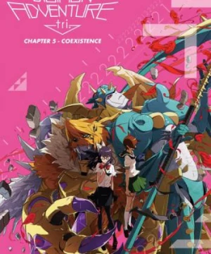 Digimon Adventure Tri. - Chương 5: Cộng Sinh - Digimon Adventure tri. 5: Kyousei Digimon Adventure Tri. - Chapter 5: Coexistence