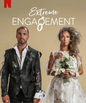 Đính ước cực đoan - Extreme Engagement