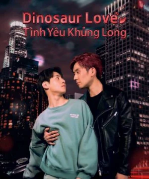 Dinosaur Love: Tình Yêu Khủng Long - Dinosaur Love