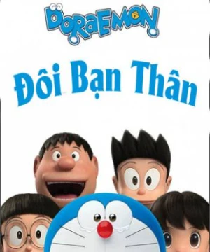 Đô Rê Mon: Đôi Bạn Thân - Stand by Me Doraemon