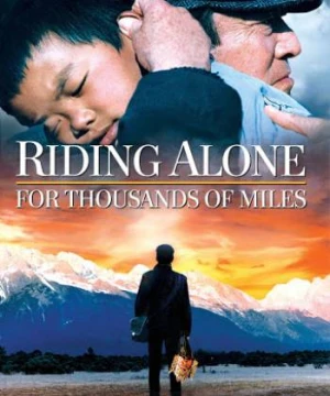 Độc Mã Vượt Ngàn Dặm - Riding Alone for Thousands of Miles