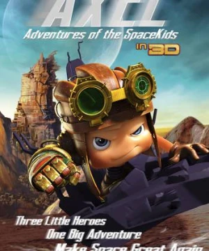 Đội Anh Hùng Nhí - Axel 2: Adventures of the Spacekids