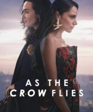 Đôi Cánh Tham Vọng (Phần 2) - As the Crow Flies Season 2