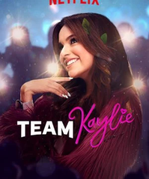 Đội của Kaylie (Phần 3) - Team Kaylie (Season 3)