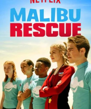 Đội cứu hộ Malibu: Loạt phim - Malibu Rescue: The Series