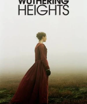 Đồi Hú Gió - Wuthering Heights